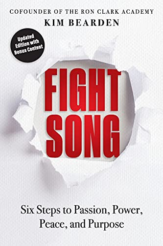 Fight Song: Six Steps to Passion, Power, Peace, and Purpose - 9781951600914 by Kim Bearden, 9781951600914