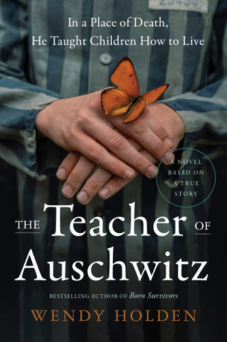 The Teacher of Auschwitz (A Novel) - 9780063398214 by Wendy Holden, 9780063398214 The Teacher of Auschwitz (A Novel) - 9780063398214 by Wendy Holden, 9780063398214