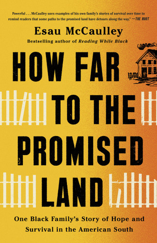 How Far to the Promised Land (One Black Family's Story of Hope and Survival in the American South) - 9780593241103 by Esau McCaulley, 9780593241103