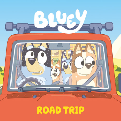 Bluey: Road Trip by Penguin Young Readers Licenses, 9780593891384