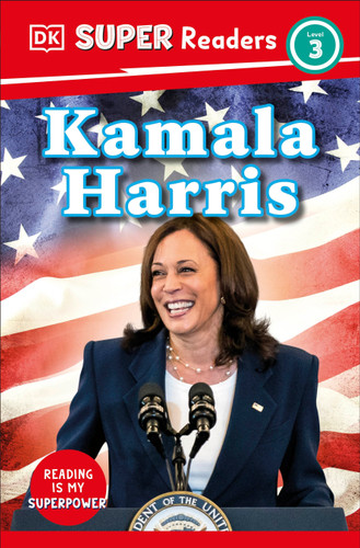 DK Super Readers Level 3 Kamala Harris by DK, 9798217125418