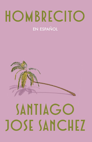 Hombrecito (Spanish Edition) by Santiago Jose Sanchez, 9798890982438