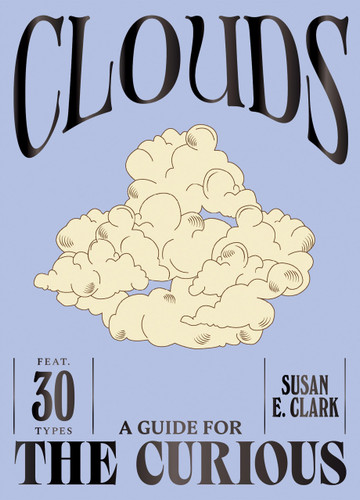 Clouds - 9781784889814 by Susan E. Clark, 9781784889814