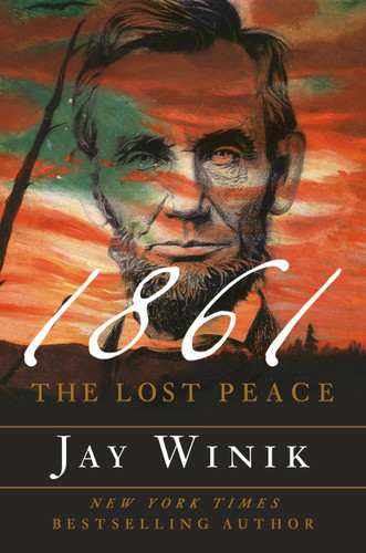 1861 (The Lost Peace) by Jay Winik, 9781538735121