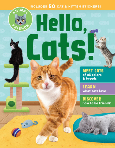 Animal Friends: Hello, Cats! (Meet Cats of All Colors & Breeds; Learn What Cats Love; Discover How to Be Friends!) by Editors of Storey Publishing, 9781635869200