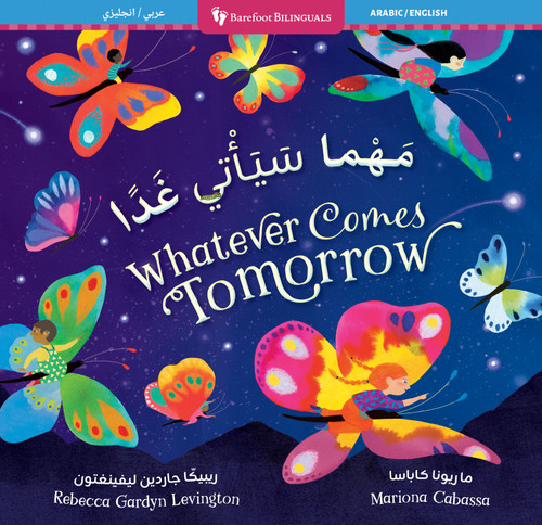 Whatever Comes Tomorrow (Bilingual Arabic & English) by Rebecca Gardyn Levington, Mariona Cabassa, 9798888594506