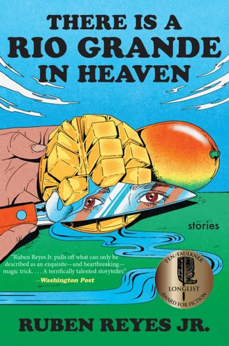 There Is a Rio Grande in Heaven (Stories) - 9780063336308 by Ruben Reyes Jr., 9780063336308