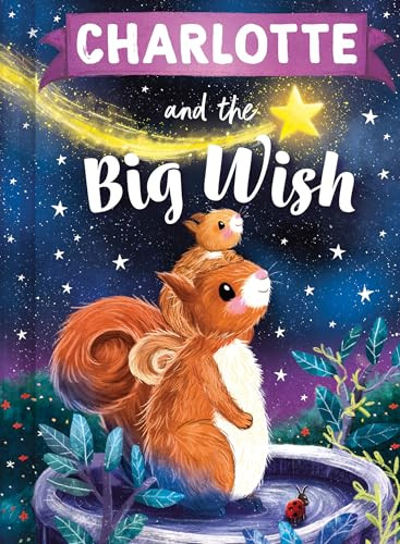 Charlotte and the Big Wish by Louise Martin, Laura Watkins, 9781464240188