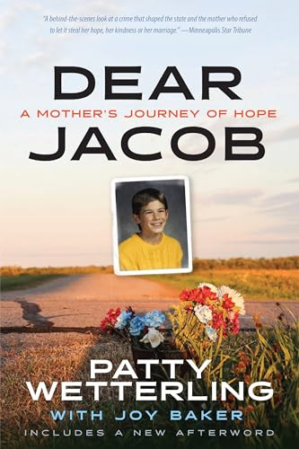 Dear Jacob (A Mother's Journey of Hope) - 9781681343143 by Patty Wetterling, Joy Baker, 9781681343143