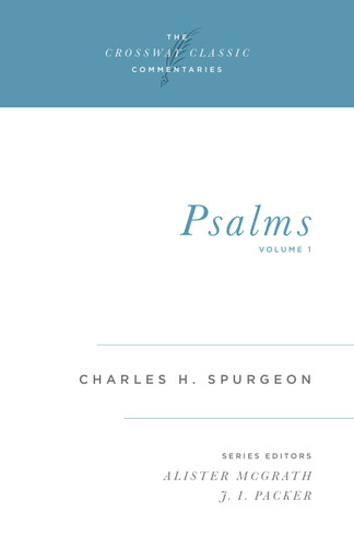 Psalms, Volume 1 by Charles H. Spurgeon, Alister McGrath, J. I. Packer, J. I. Packer, 9780891077398