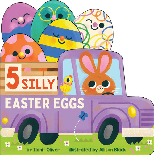 5 Silly Easter Eggs by Ilanit Oliver, Allison Black, 9781546144601