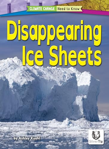 Disappearing Ice Sheets - 9798889165255 by Ashley Kuehl, 9798889165255