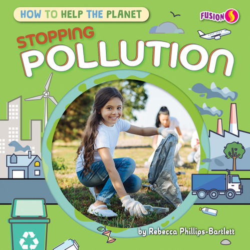 Stopping Pollution - 9798889162872 by Rebecca Phillips-Bartlett, 9798889162872