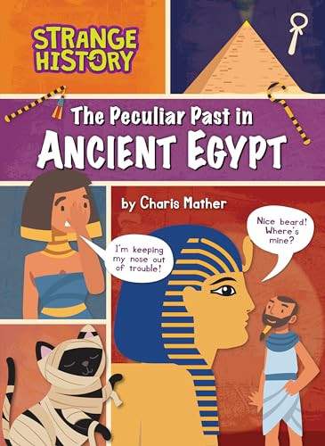 The Peculiar Past in Ancient Egypt - 9798889164784 by Charis Mather, 9798889164784