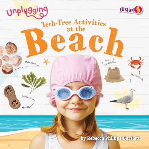 Tech-Free Activities at the Beach - 9798889163749 by Rebecca Phillips-Bartlett