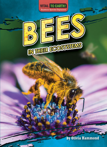 Bees in Their Ecosystems - 9798889166320 by Olivia Hammond, 9798889166320