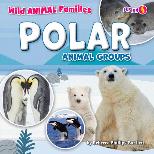 Polar Animal Groups - 9798889163220 by Rebecca Phillips-Bartlett, 9798889163220