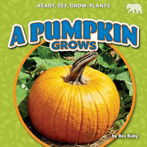 A Pumpkin Grows - 9798892327268 by Rex Ruby, 9798892327268