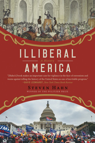 Illiberal America (A History) - 9781324110507 by Steven Hahn, 9781324110507