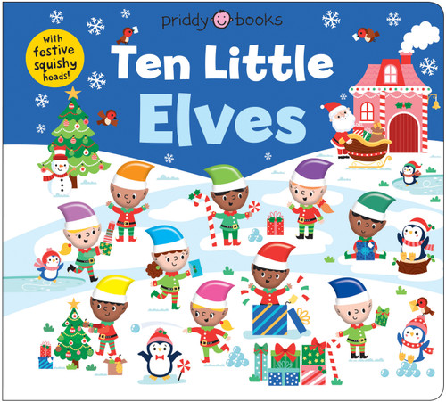 Ten Little Elves (Little Squishies) by Priddy Books, 9781684495344