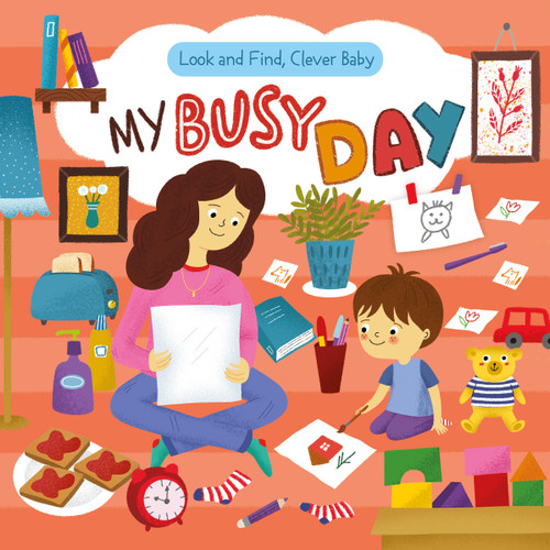 Look and Find, Clever Baby: My Busy Day by Clever Publishing, Svetlana Schendrick, 9798888672204 Look and Find, Clever Baby: My Busy Day by Clever Publishing, Svetlana Schendrick, 9798888672204