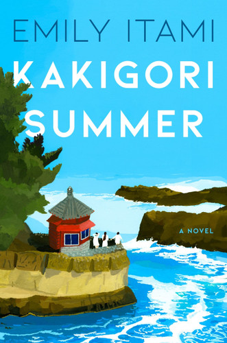 Kakigori Summer (A Novel) by Emily Itami, 9780063432161
