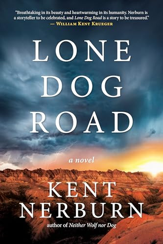 Lone Dog Road (A Novel) by Kent Nerburn, 9781608689941