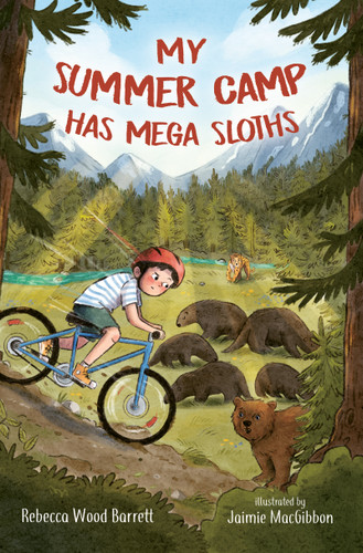 My Summer Camp Has Mega Sloths by Rebecca Wood Barrett, Jaimie MacGibbon, 9781459837553 My Summer Camp Has Mega Sloths by Rebecca Wood Barrett, Jaimie MacGibbon, 9781459837553