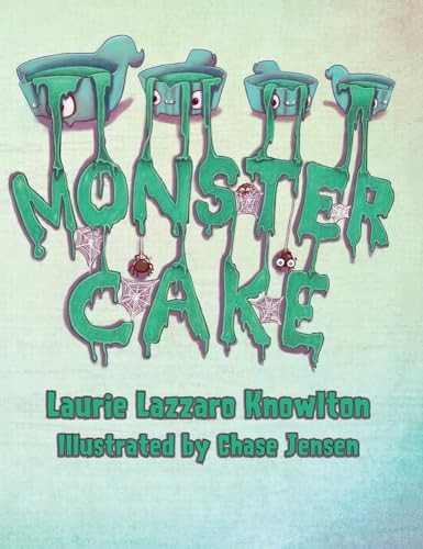 Monster Cake by Laurie Knowlton, 9781455623778 Monster Cake by Laurie Knowlton, 9781455623778