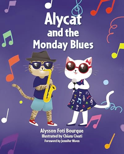 Alycat and the Monday Blues by Alysson Foti Bourque, 9781455627035