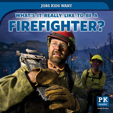 What's It Really Like to Be a Firefighter? by Christine Honders, 9781538349908