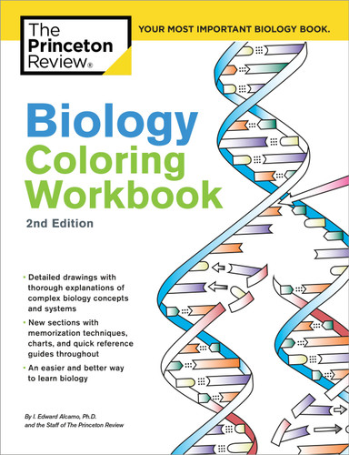 Biology Coloring Workbook, 2nd Edition (An Easier and Better Way to Learn Biology) by The Princeton Review, Edward Alcamo, 9780451487780