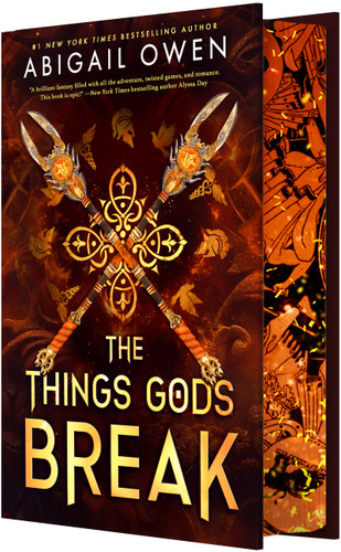 The Things Gods Break (A High-Stakes Greek Gods Romantasy) by Abigail Owen, 9781649378538