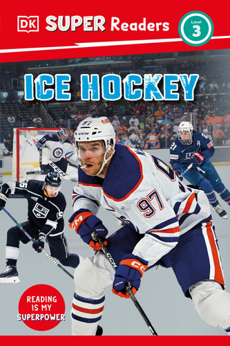 DK Super Readers Level 3 Ice Hockey - 9780593966198 by DK, 9780593966198