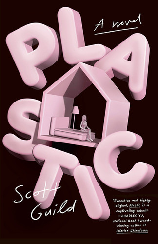 Plastic (A Novel) - 9780593467671 by Scott Guild, 9780593467671 Plastic (A Novel) - 9780593467671 by Scott Guild, 9780593467671