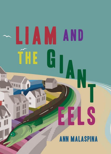 Liam and the Giant Eels by Ann Malaspina, 9781978597532
