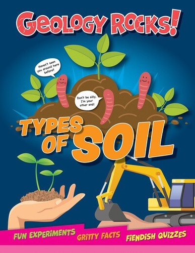 Types of Soil by Izzi Howell, 9781538293966