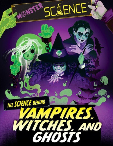 The Science Behind Vampires, Witches, and Ghosts - 9781538294307 by Joy Lin, Violet Tobacco, 9781538294307