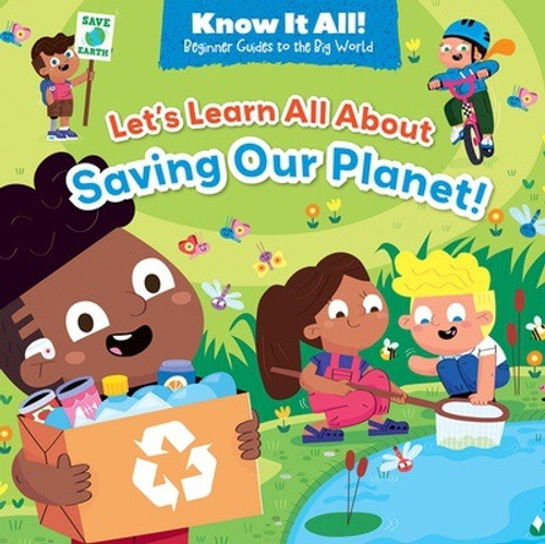 Let's Learn All About Saving Our Planet! by Camilla de la Bédoyère, Steve Wood, 9781538396018