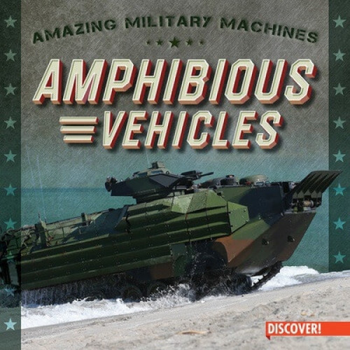 Amphibious Vehicles by Eleanor Bradshaw, 9781978539587