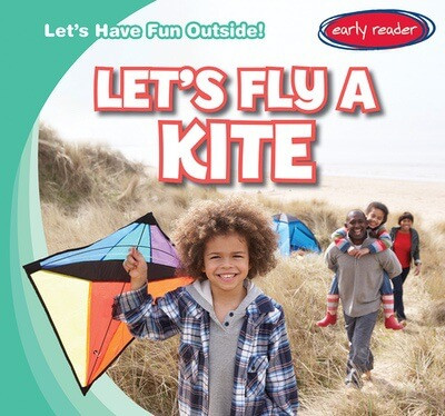Let's Fly a Kite - 9781538294987 by Kristen Rajczak Nelson, 9781538294987