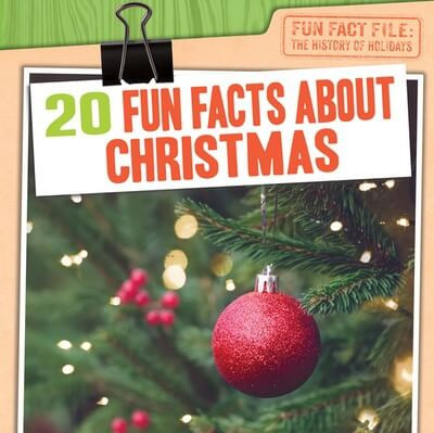 20 Fun Facts About Christmas by Therese M. Shea, 9781482466126