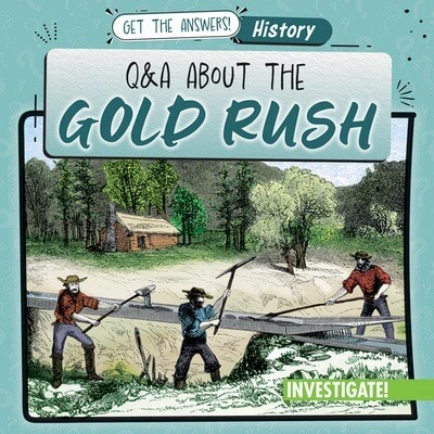 Q & A About the Gold Rush - 9781978539983 by Benjamin Proudfit, 9781978539983