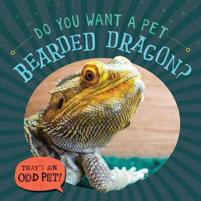 Do You Want a Pet Bearded Dragon? by Louis Mallory, 9781978540712