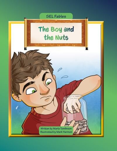 The Boy and the Nuts by Marla Tomlinson, Mark Harmon, 9781684500574