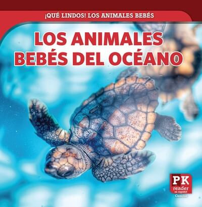 Los animales bebés del océano (Baby Ocean Animals) - 9781499448870 by Rachael Morlock, 9781499448870