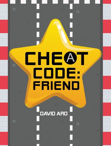 Cheat Code: Friend by David Aro, 9781978597839