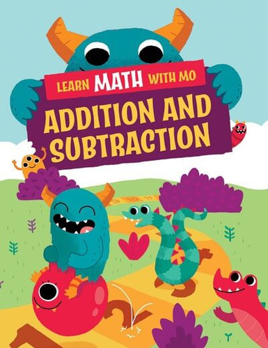 Addition and Subtraction by Hilary Kroll, Steve Mills, 9781978541351