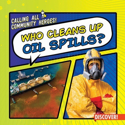 Who Cleans Up Oil Spills? - 9781978542167 by Theresa Emminizer, 9781978542167