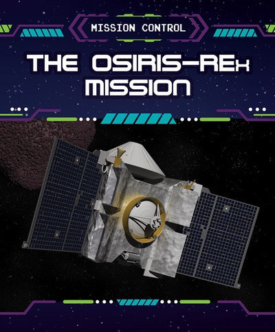 The OSIRIS-REx Mission by Sophie Washburne, 9781499449846
